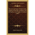 The Life And Times Of John Leslie, Bishop Of The Isles, Scotland, And Of Raphoe And Clogher In Ireland (1885) - Hardcover