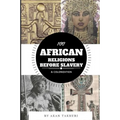 100 African religions before slavery & colonization - Paperback