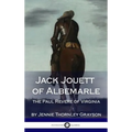 Jack Jouett of Albemarle: the Paul Revere of Virginia (Hardcover) - Hardcover