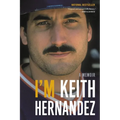 I'm Keith Hernandez: A Memoir - Paperback
