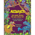 Alebrijes libro para colorear No3 - arte popular Mexicano: Aún más fantásticas y extrañas criaturas - Paperback