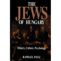 The Jews of Hungary: History, Culture, Psychology - Hardcover