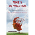 Anxiety and Panic Attacks: Self Help Guide for Introvert People to Overcome Social Fear and Phobias, and Negative Emotions (Stress Management Guide to - Paperback