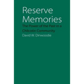 Reserve Memories: The Power of the Past in a Chilcotin Community - Paperback