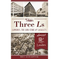 Toledo's Three Ls: Lamson's, the Lion Store & Lasalle's - Hardcover