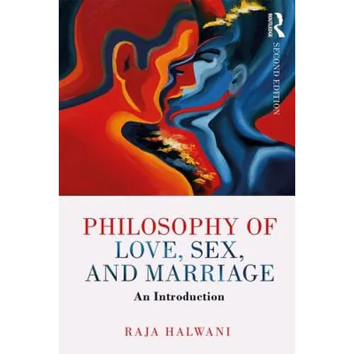 Philosophy of Love, Sex, and Marriage: An Introduction - Paperback