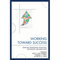 Working Toward Success: Board and Superintendent Interactions, Relationships, and Hiring Issues - Paperback