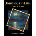 Journeys in Life: Now and Then - Paperback