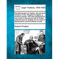 Educational Laws of Virginia: The Personal Narrative of Mrs. Margaret Douglass, a Southern Woman, Who Was Imprisoned for One Month in the Common Jai - Paperback