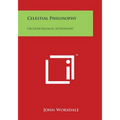 Celestial Philosophy: Or Genethliacal Astronomy - Paperback