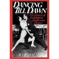 Dancing Till Dawn: A Century of Exhibition Ballroom Dance - Paperback