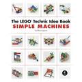 The Lego Technic Idea Book: Simple Machines - Paperback