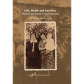Life, Death and Sacrifice.: Women, Family and the Holocaust - Paperback