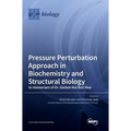 Pressure Perturbation Approach in Biochemistry and Structural Biology: In memoriam of Dr. Gaston Hui Bon Hoa - Hardcover