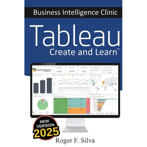 Tableau - Business Intelligence Clinic: Create and Learn - Paperback