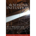 The Masonic Initiation, Revised Edition - Paperback