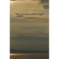 The Currency of His Light - Paperback