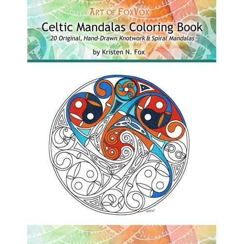 Celtic Mandalas Coloring Book: 20 Original, Hand-Drawn Celtic Mandalas - Paperback