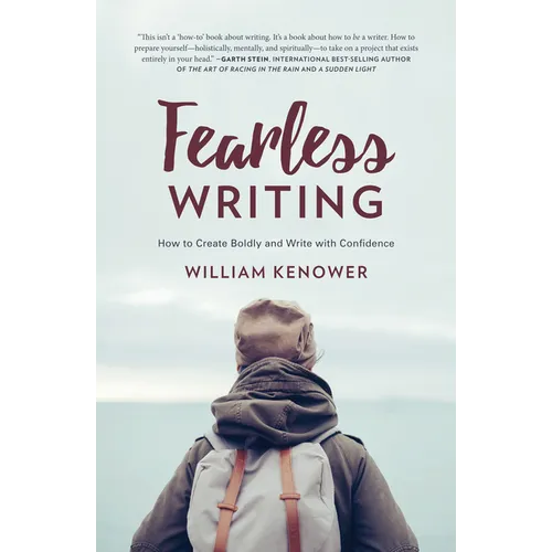 Fearless Writing: How to Create Boldly and Write with Confidence - Paperback
