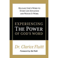 Experiencing the Power of God's Word: Release God's Word to Every Life Situation and Watch It Work - Paperback