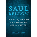 Saul Bellow: I Was a Jew and an American and a Writer - Paperback