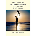 Help from the Good Shepherd: Applying Psalm 23 to Life's Challenges - Paperback