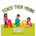 Teach Them Young ABC's African American Edition - Hardcover