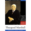 Thurgood Marshall: His Speeches, Writings, Arguments, Opinions, and Reminiscences - Paperback