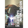 Neodymium Sacrifice - Paperback