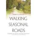 Walking Seasonal Roads - Hardcover