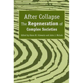 After Collapse: The Regeneration of Complex Societies - Paperback