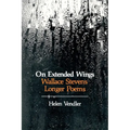 On Extended Wings: Wallace Stevens' Longer Poems - Paperback