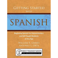 Getting Started with Spanish: Beginning Spanish for Homeschoolers and Self-Taught Students of Any Age - Paperback