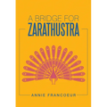 A Bridge for Zarathustra - Paperback