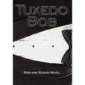 Tuxedo Bob - Hardcover