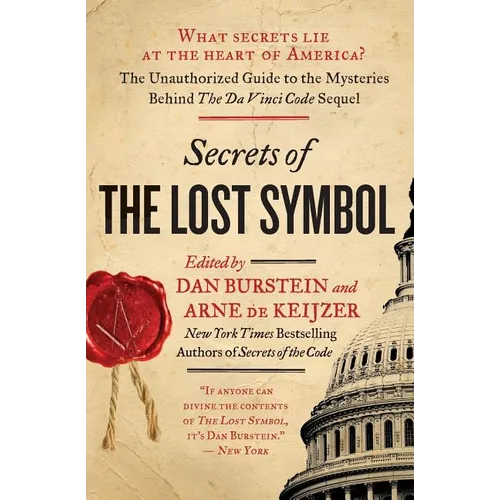 Secrets of the Lost Symbol: The Unauthorized Guide to the Mysteries Behind the Da Vinci Code Sequel - Paperback