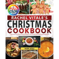 Rachel Vitale's Christmas Cookbook: Entertain Your Loved Ones at Christmas with Rachel's Christmas-Inspired Recipes - Paperback