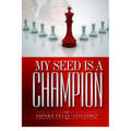 My seed is a Champion! - Paperback