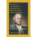 He Fell a Cheerful Sacrifice to His Country's Glorious Cause. General William Woodford of Virginia, Revolutionary War Patriot - Paperback
