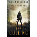 The Culling: An Apocalyptic, Romantic, Science Fiction, Alien Invasion Adventure - Paperback