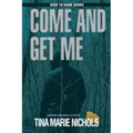 Come and Get Me - Paperback
