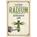 Radium and the Secret of Life - Paperback