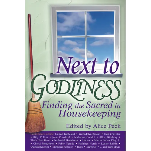 Next to Godliness: Finding the Sacred in Housekeeping - Paperback