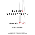 Putin's Kleptocracy: Who Owns Russia? - Paperback