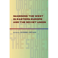 Imagining the West in Eastern Europe and the Soviet Union - Paperback