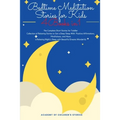 Bedtime Meditation Stories for Kids: 4 Books in 1: The Complete Short Stories for Toddler Collection of Relaxing Stories to Get a Deep Sleep With Posi - Paperback
