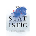 The Unstatistic: From the Ghetto to Greatness - Paperback
