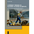 Current Trends in Slavery Studies in Brazil - Hardcover