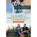 The Nobility of Harvesting the Fruits of Hard Work - Paperback