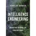 Intelligence Engineering: Operating Beyond the Conventional - Hardcover